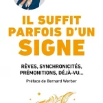 Lire la suite à propos de l’article Je sais me servir au mieux de mes prémonitions